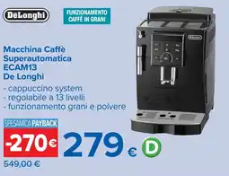 Carrefour Macchina Caffè Superautomatica ECAM13 De Longhi offerta