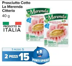 Carrefour Prosciutto Cotto La Merenda Citterio offerta
