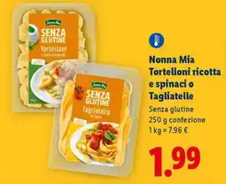 Lidl Nonna Mia Tortelloni ricotta e spinaci o Tagliatelle offerta