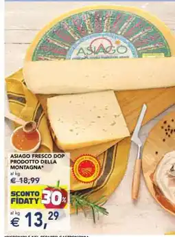 Esselunga Asiago Fresco DOP Prodotto della Montagna offerta
