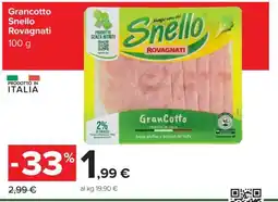 Carrefour Grancotto Snello Rovagnati offerta