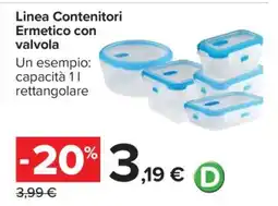 Carrefour Linea Contenitori Ermetico con valvola offerta