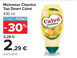 Carrefour Maionese Classica Top Down Calvé offerta