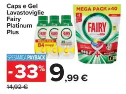 Carrefour Caps e Gel Lavastoviglie Fairy Platinum Plus offerta