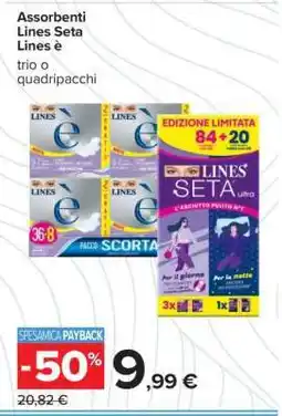Carrefour ASSORBENTI LINES SETA offerta
