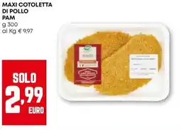 Pam Maxi cotoletta di pollo PAM offerta