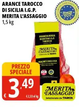 Tigros Arance tarocco di sicilia i.g.p. MERITA L'ASSAGGIO offerta