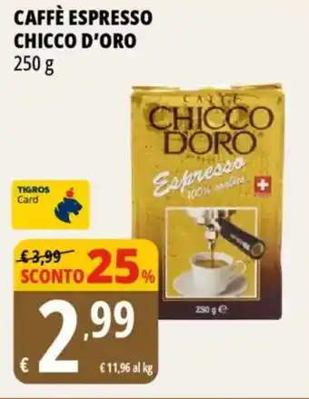 Tigros Caffè espresso CHICCO D'ORO offerta