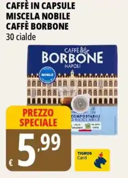 Tigros Caffè in capsule miscela nobile CAFFÈ BORBONE offerta