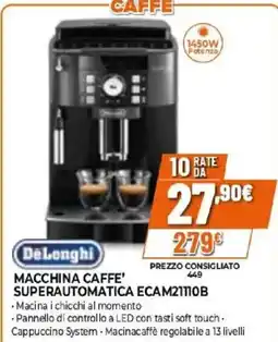 Expert DeLonghi MACCHINA CAFFE' SUPERAUTOMATICA ECAM21T1OB offerta
