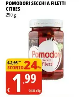 Tigros Pomodori secchi a filetti CITRES offerta