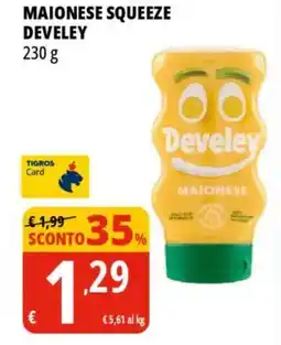 Tigros Maionese squeeze DEVELEY offerta