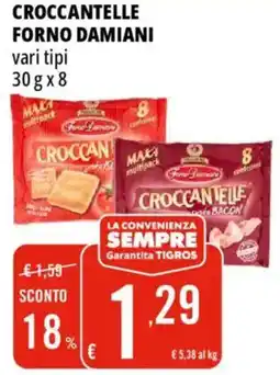 Tigros Croccantelle FORNO DAMIANI offerta