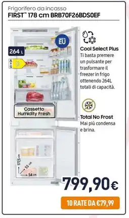 Unieuro SAMSUNG Frigorifero da incasso FIRST 178 cm BRB70F26BDS0EF offerta