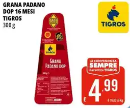Tigros Grana padano dop 16 mesi TIGROS offerta