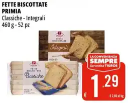Tigros Fette biscottate PRIMIA offerta