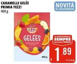 Tigros Caramelle gelée PRIMIA YEZZ! offerta
