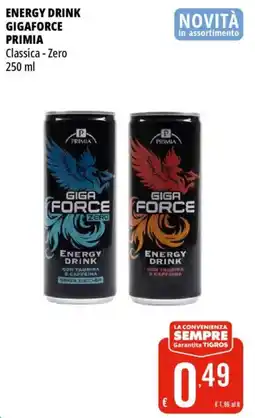 Tigros Energy drink gigaforce PRIMIA offerta