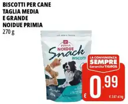 Tigros Biscotti per cane taglia media e grande NOIDUE PRIMIA offerta