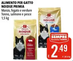 Tigros Alimento per gatto NOIDUE PRIMIA offerta