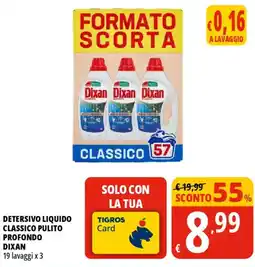 Tigros Detersivo liquido classico pulito profondo DIXAN offerta