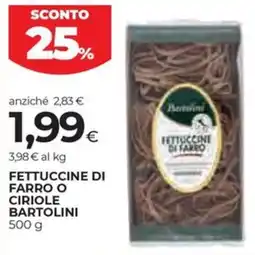 Coop Fettuccine di farro o ciriole BARTOLINI offerta