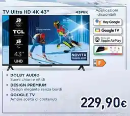 Unieuro TCL TV Ultra HD 4K 43” offerta