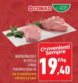 Conad Superstore Nodini/braciole di vitello CONAD PERCORSO QUALITÀ offerta