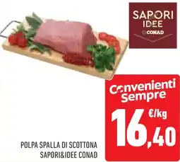 Conad Superstore Polpa spalla di scottona SAPORI&IDEE CONAD offerta