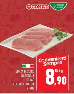 Conad Superstore Lonza di suino nazionale CONAD PERCORSO QUALITA offerta