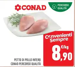 Conad Superstore Petto di pollo intero CONAD PERCORSO QUALITÀ offerta