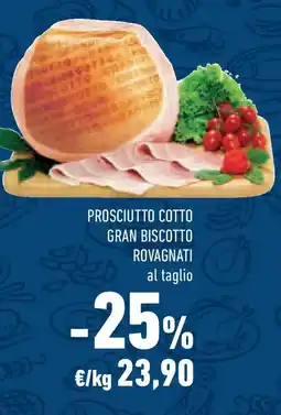 Conad Superstore Prosciutto cotto gran biscotto ROVAGNATI offerta