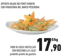 Conad Superstore Fiori di zucca pastellati con mozzarella e alici offerta