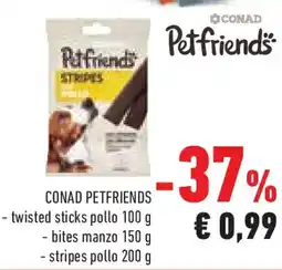 Conad Superstore Conad stripes pollo PETFRIENDS offerta
