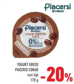 Conad Superstore Yogurt greco PIACERSI CONAD offerta