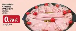 Docks Cash&Carry Mortadella Classica PALMIERI offerta