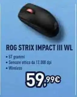 Unieuro Rog strix impact III WL offerta