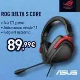 Unieuro Rog delta S core offerta