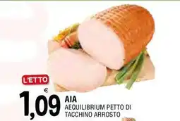 Al Discount Aia aequilibrium petto di tacchino arrosto offerta