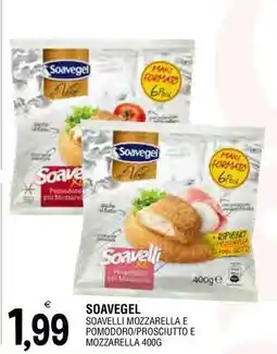 Al Discount Soavegel soavelli mozzarella e pomodoro/prosciutto e mozzarella offerta