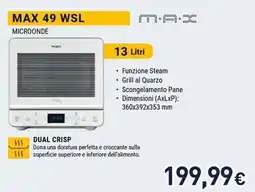 Unieuro Whirlpool MAX 49 WSL MICROONDE offerta