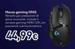 Unieuro logitech Mouse gaming G502 offerta