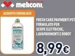 Unieuro Meliconi fresh care pavimenti pet formulato per scope elettriche, lavapavimenti e robot offerta