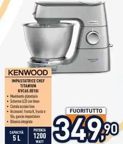 Unieuro KENWOOD IMPASTATRICE CHEF TITANIUM KVC65.001SI offerta