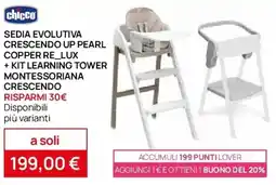 Prenatal Chicco sedia evolutiva crescendo up pearl copper re_lux + kit learning tower montessoriana crescendo offerta