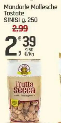 Supermercati Dok Mandorle Mollesche Tostate SINISI offerta