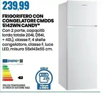 Eurospin Frigorifero con congelatore cmdds 5142wn offerta