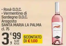 Supermercati Dok Rosè D.O.C. Vermentino di Sardegna D.O.C. Aragosta SANTA MARIA LA PALMA offerta