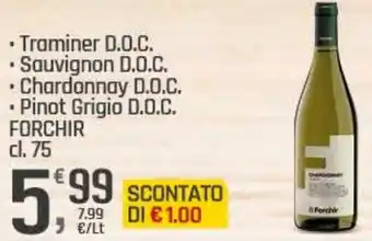 Supermercati Dok Sauvignon D.O.C. Chardonnay D.O.C. Pinot Grigio D.O.C. FORCHIR offerta