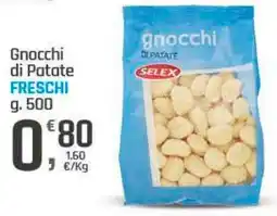 Supermercati Dok Gnocchi di patate freschi SELEX offerta